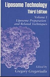 Liposome Technology: Liposome Preparation and Related Techniques (Hardcover, 3)