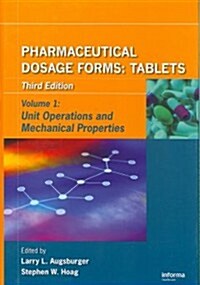 Pharmaceutical Dosage Forms - Tablets: Unit Operations and Mechanical Properties (Hardcover, 3)