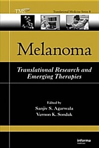 Melanoma: Translational Research and Emerging Therapies (Hardcover)