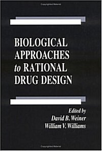 Biological Approaches to Rational Drug Design (Hardcover)