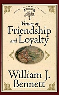 Virtues of Friendship and Loyalty (Paperback)
