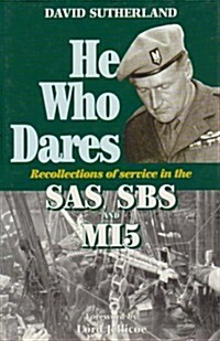 He Who Dares: Recollections of Service in the SAS, SBS, and MI5 (Hardcover)