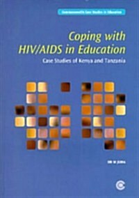 Coping with HIV/AIDS in Education: Case Studies of Kenya and Tanzania (Paperback)
