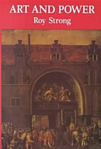 Art and Power : Renaissance Festivals 1450-1650 (Paperback)