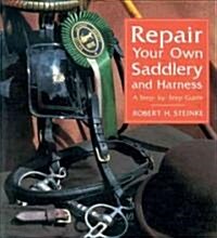 Repair Your Own Saddlery and Harness (Paperback)