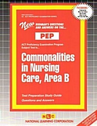 Commonalities in Nursing Care, Area B (Nursing Concepts 2): Passbooks Study Guide (Spiral)
