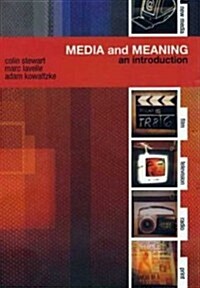 Media and Meaning: An Introduction (Paperback)