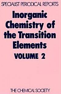 Inorganic Chemistry of the Transition Elements : Volume 2 (Hardcover)