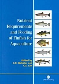 Nutrient Requirements and Feeding of Finfish for Aquaculture (Hardcover)