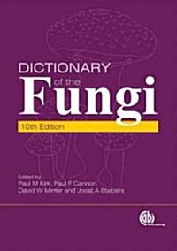 Dictionary of the Fungi (Hardcover, 10 ed)