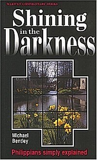 Shining in the Darkness: Philippians (Paperback)