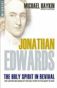 Jonathan Edwards : The Holy Spirit in Revival (Paperback)