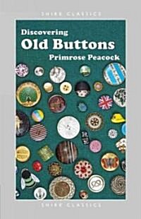 Discovering Old Buttons (Paperback)