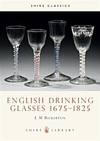 English Drinking Glasses, 1675-1825 (Paperback)