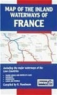 Map of the Inland Waterways of France: Including the Major Waterways of the Low Countries: Major Canals and Rivers by Class, Distances, Dimensions, Lo (Folded)