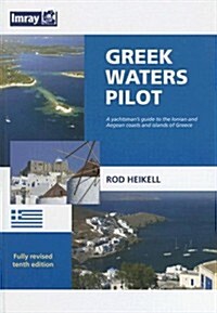 Greek Waters Pilot: A Yachtsmans Guide to the Ionian and Aegean Coasts and Islands of Greece (Hardcover, 10th)