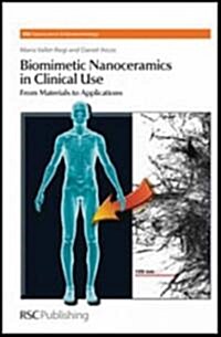 Biomimetic Nanoceramics in Clinical Use : From Materials to Applications (Hardcover)