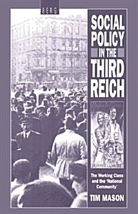 Social Policy in the Third Reich : the Working Class and the National Community (Paperback)