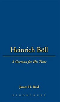 Heinrich Boll : A German for His Time (Hardcover)