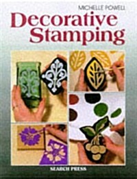 Decorative Stamping: On Clay & Ceramics, Fabrics & Metal, Wood & Card (Paperback)