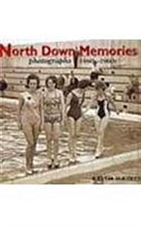 North Down Memories: Photographs, 1860s-1960s (Paperback)