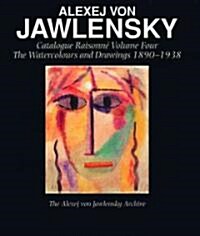 Alexej von Jawlensky : Catalogue Raisonne (Hardcover)