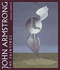 John Armstrong : The Complete Paintings (Hardcover)
