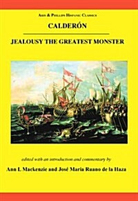 Calderon: Jealousy the Greatest Monster (Paperback)