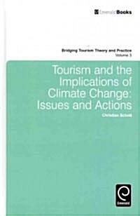 Tourism and the Implications of Climate Change : Issues and Actions (Hardcover)
