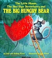 The Little Mouse, the Red Ripe Strawberry and the Big Hungry Bear (Big Book)