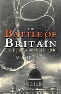 Battle of Britain : The Fight for Survival in 1940 (Paperback)