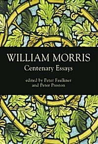 William Morris : Centenary Essays (Hardcover)