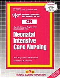 Neonatal Intensive Care Nursing: Test Preparation Study Guide (Paperback)