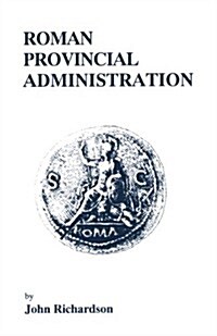 Roman Provincial Administration (Paperback)