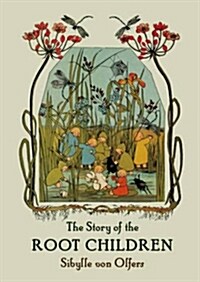 The Story of the Root Children (Hardcover, Mini edition)