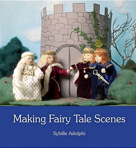 Making Fairy Tale Scenes (Paperback)