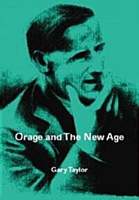 Orage and the New Age (Paperback)
