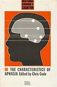 The Characteristics of Aphasia (Paperback)