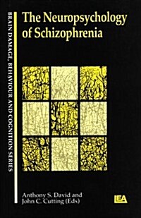 The Neuropsychology of Schizophrenia (Paperback)