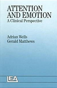 Attention and Emotion : A Clinical Perspective (Paperback)