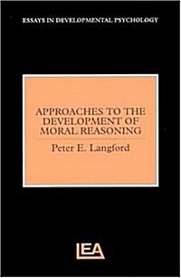 Approaches to the Development of Moral Reasoning (Hardcover)