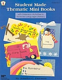 Student Made Thematic Mini Books: With Extension Activities to Increase Language Literacy (Paperback)