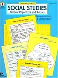 Standards-Based Social Studies: Graphic Organizers and Rubrics: Elementary (Paperback)