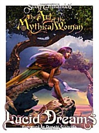 The Art of the Mythical Woman: Lucid Dreams (Paperback)