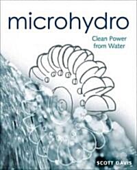 Microhydro: Clean Power from Water (Paperback)
