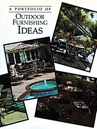 A Portfolio of Outdoor Furnishing Ideas (Paperback)