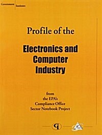 Profile of the Electronics and Computer Industry (Paperback)