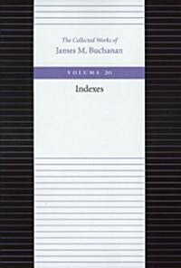 The Collected Works of James M. Buchanan (Paperback, Twenty-Volume S)