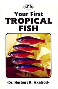 Your First Tropical Fish (Paperback)