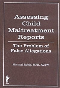 Assessing Child Maltreatment Reports (Hardcover)